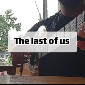 آموزش آهنگ فیلم یا بازی د لست اف اس (The Last of Us) اثری از گوستاوو سانتائولایا با گیتار + نت و تبلچر